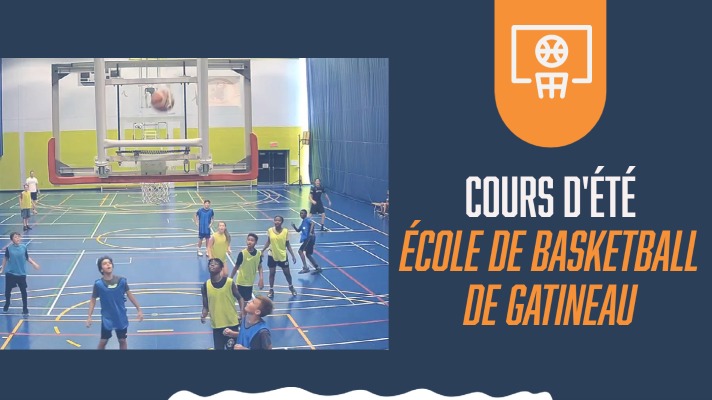 Cours d'été - École de basketball de Gatineau