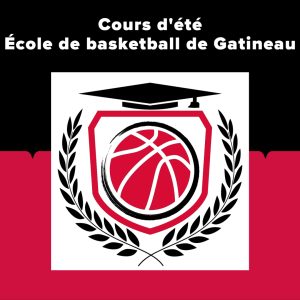 École de basketball de Gatineau - Cours d'été - 2023